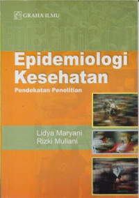 Image of Epidemiologi Kesehatan : Pendekatan Penelitian