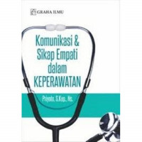 Image of Komunikasi dan sikap empati dalam keperawatan
