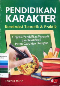 Image of Pendidikan Karakter Konstruksi Teritik dan Praktik