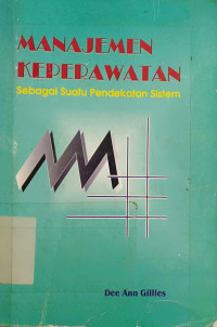 Image of Manajemen Keperawatan : Sebagai suatu pendekatan sistem