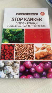Image of Stop Kanker Dengan Pangan Fungsional dan Nutrigenomik